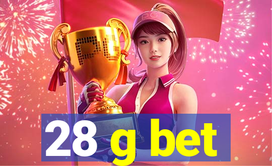 28 g bet